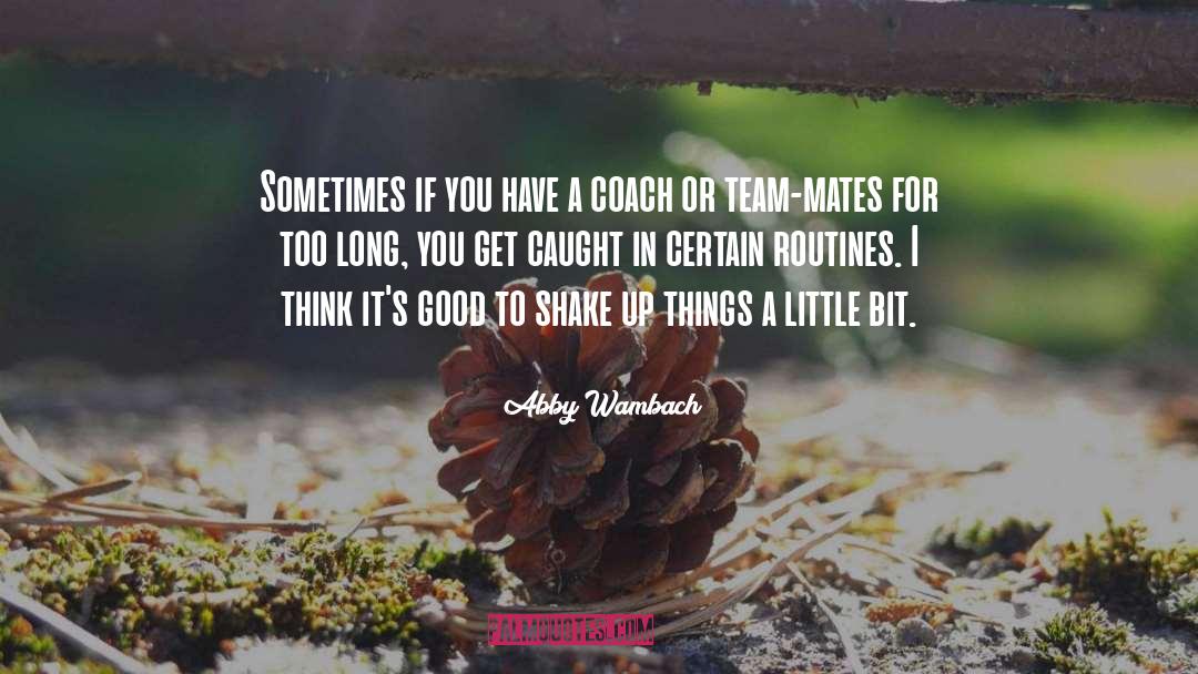 Abby Wambach Quotes: Sometimes if you have a