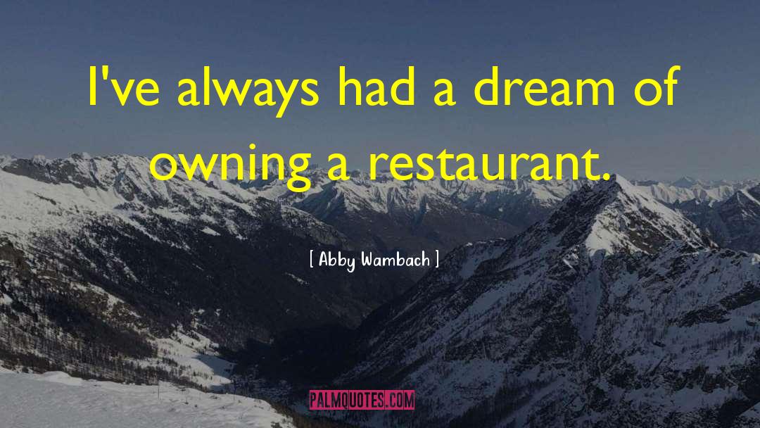 Abby Wambach Quotes: I've always had a dream