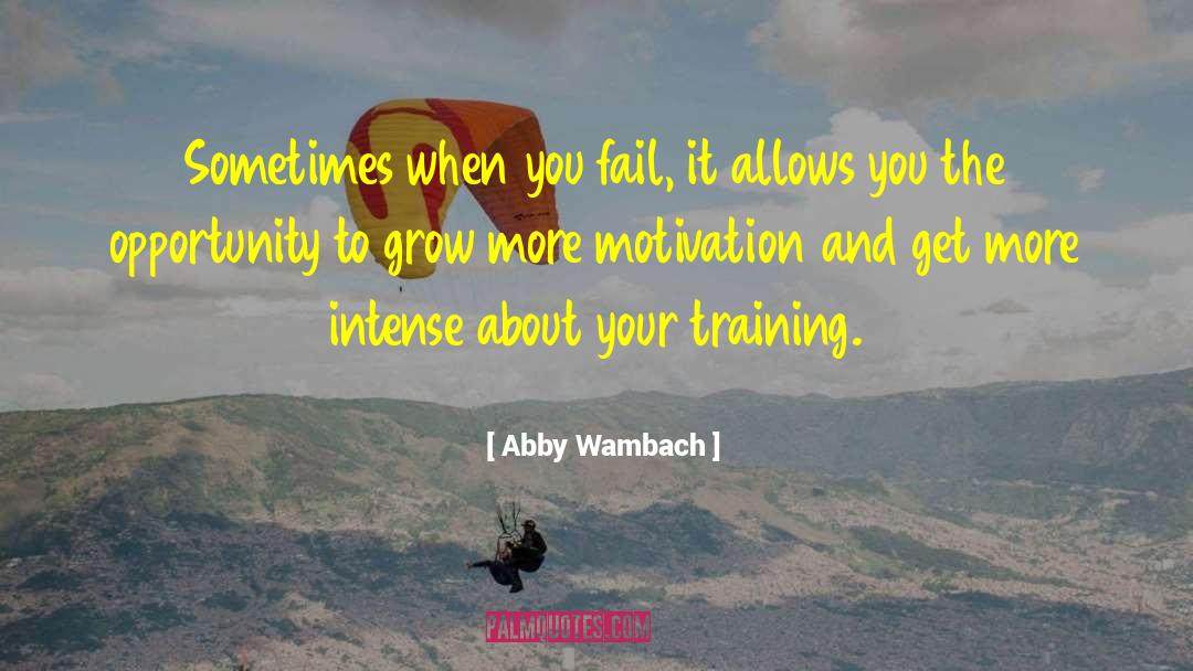 Abby Wambach Quotes: Sometimes when you fail, it