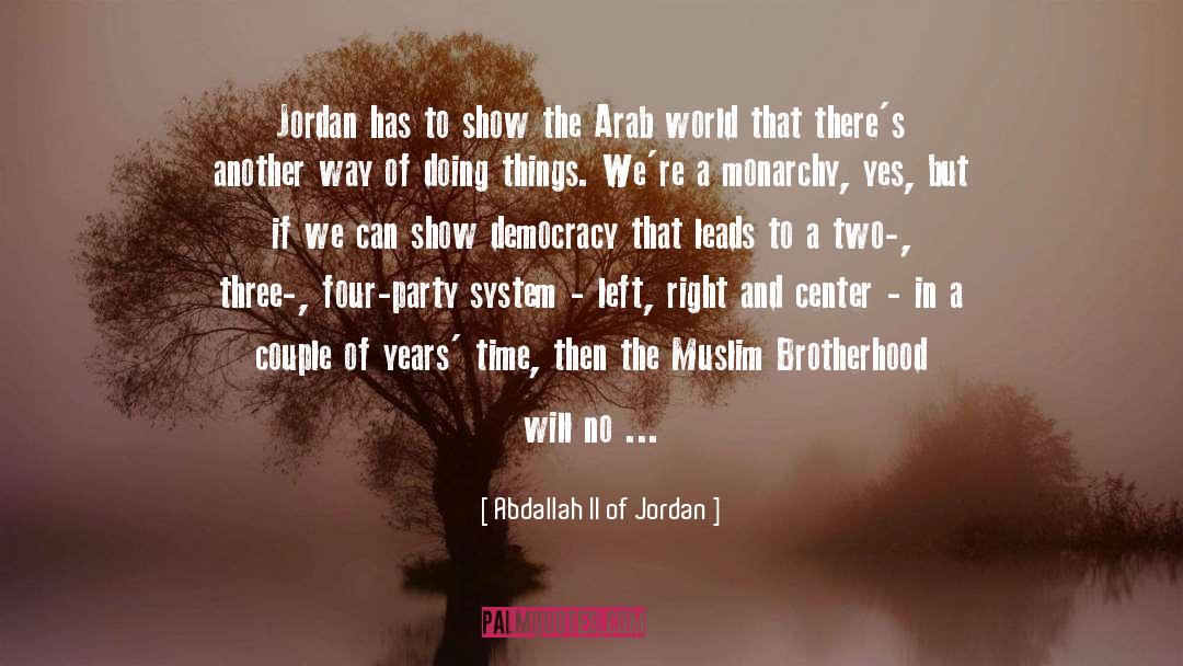 Abdallah II Of Jordan Quotes: Jordan has to show the