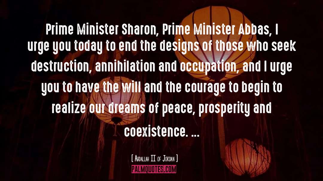 Abdallah II Of Jordan Quotes: Prime Minister Sharon, Prime Minister