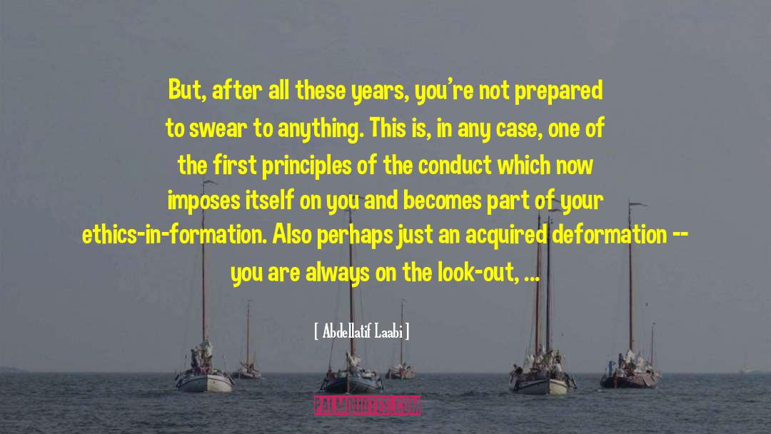 Abdellatif Laabi Quotes: But, after all these years,