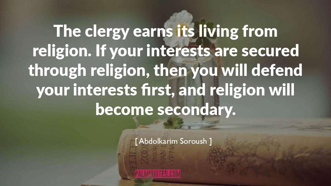 Abdolkarim Soroush Quotes: The clergy earns its living