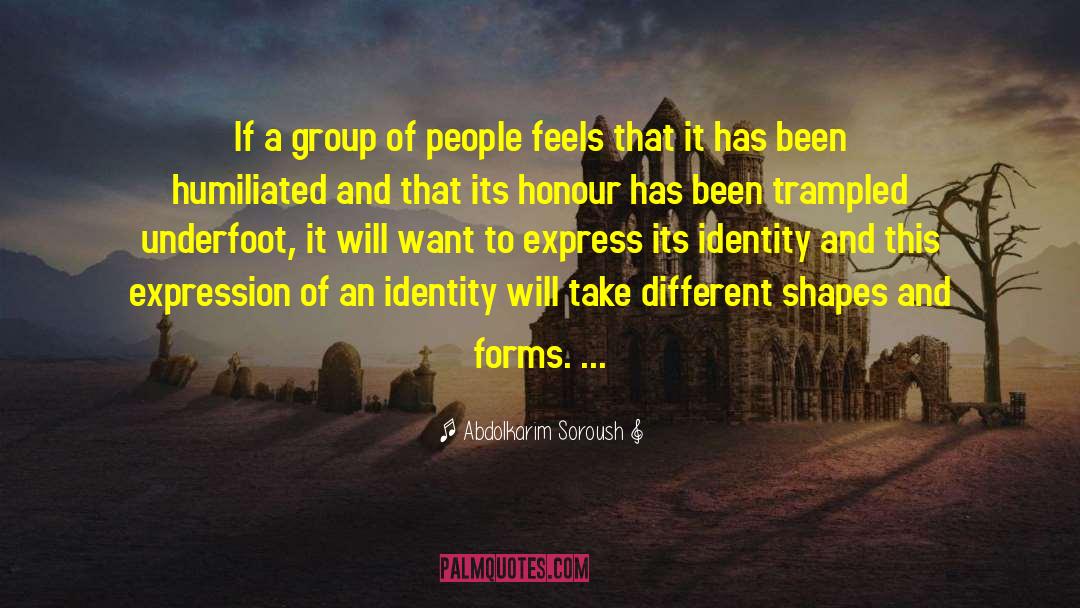 Abdolkarim Soroush Quotes: If a group of people