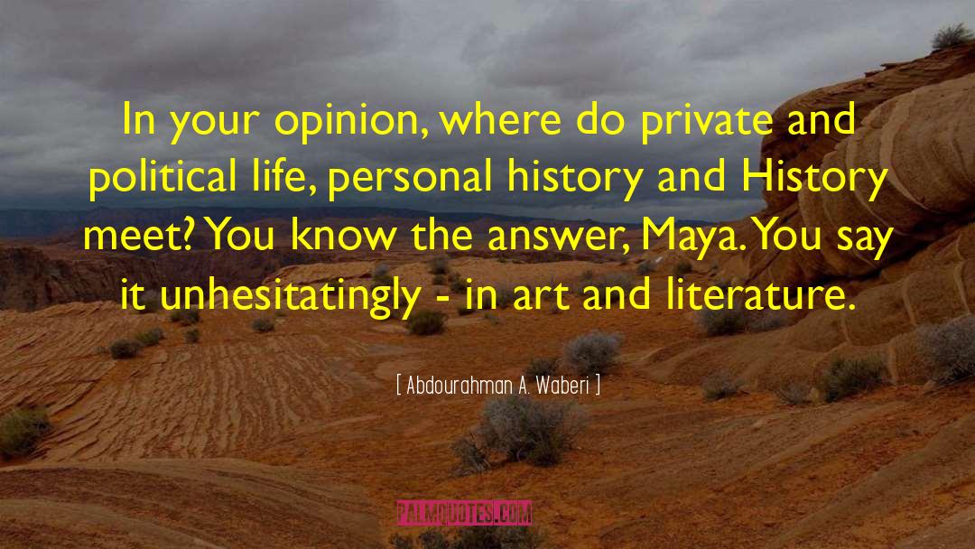 Abdourahman A. Waberi Quotes: In your opinion, where do
