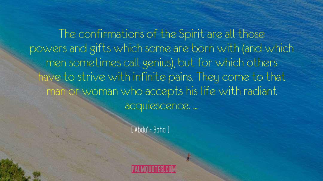 Abdu'l- Baha Quotes: The confirmations of the Spirit