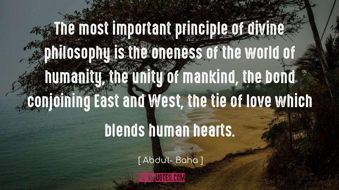 Abdu'l- Baha Quotes: The most important principle of