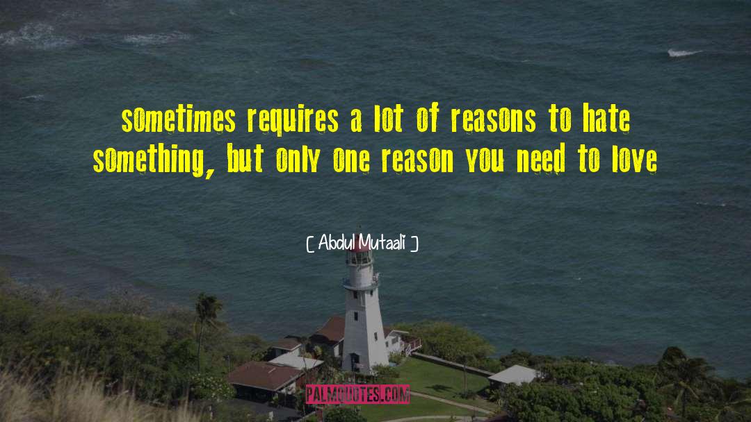 Abdul Mutaali Quotes: sometimes requires a lot of