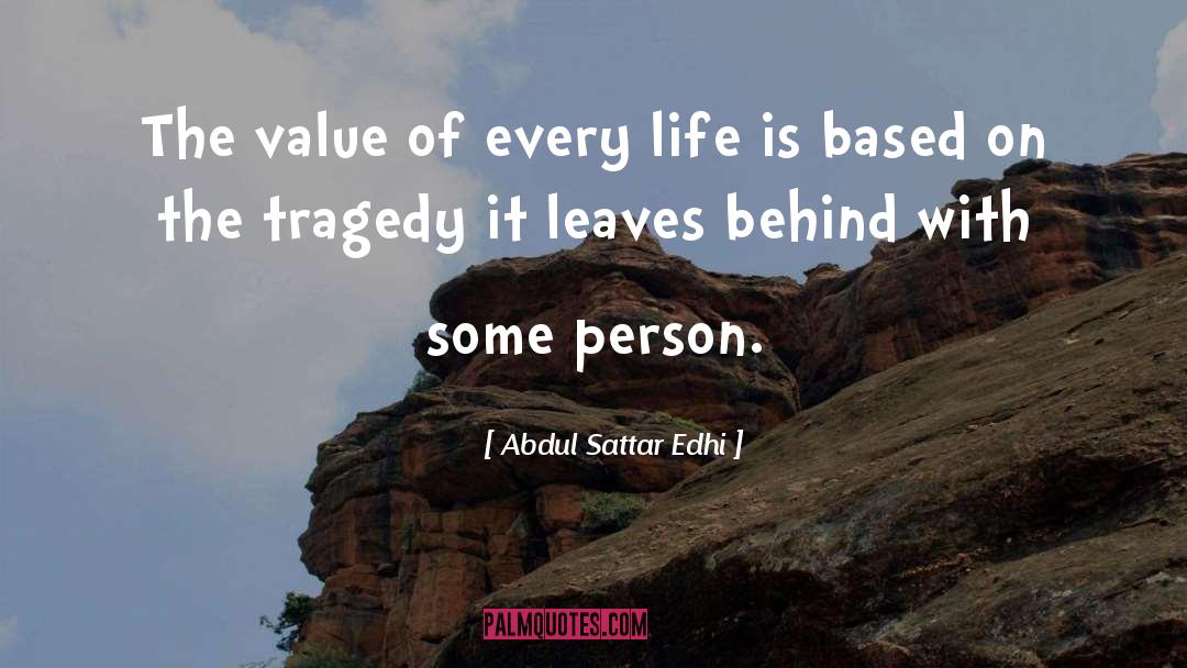 Abdul Sattar Edhi Quotes: The value of every life