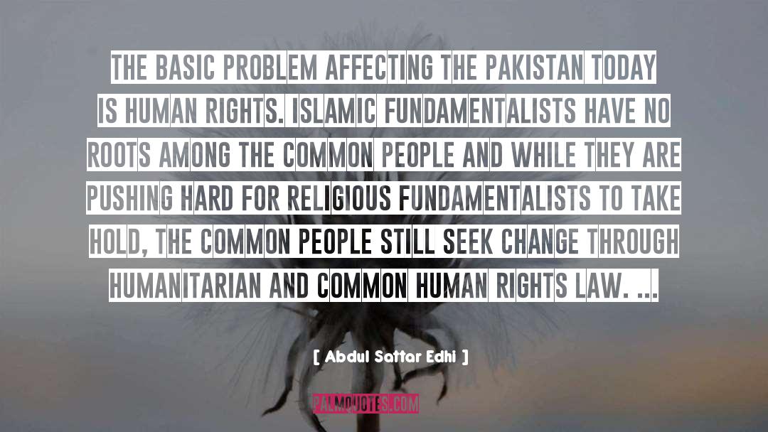 Abdul Sattar Edhi Quotes: The basic problem affecting the