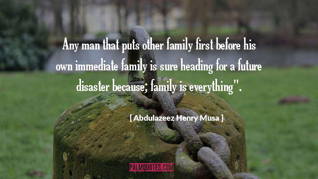 Abdulazeez Henry Musa Quotes: Any man that puts other