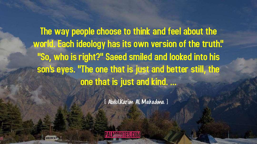 AbdulKarim Al Makadma Quotes: The way people choose to