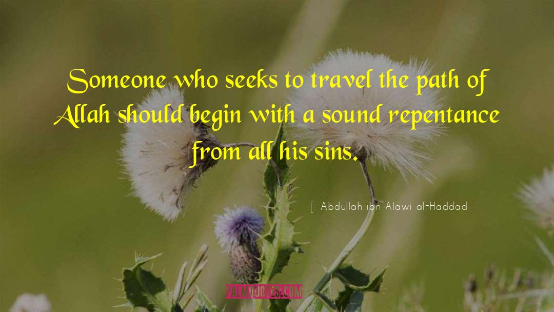 Abdullah Ibn Alawi Al-Haddad Quotes: Someone who seeks to travel