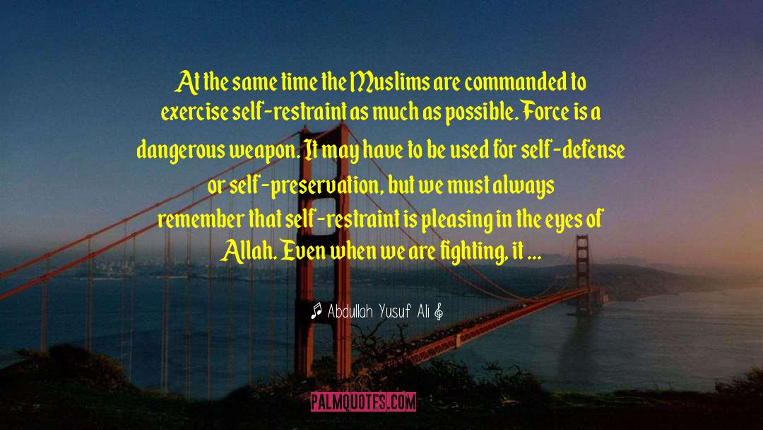 Abdullah Yusuf Ali Quotes: At the same time the