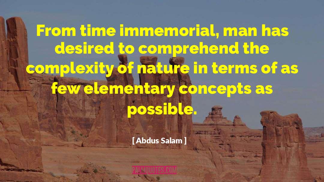 Abdus Salam Quotes: From time immemorial, man has