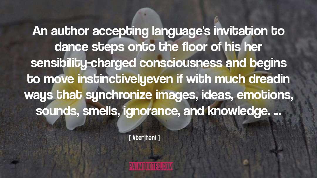 Aberjhani Quotes: An author accepting language's invitation