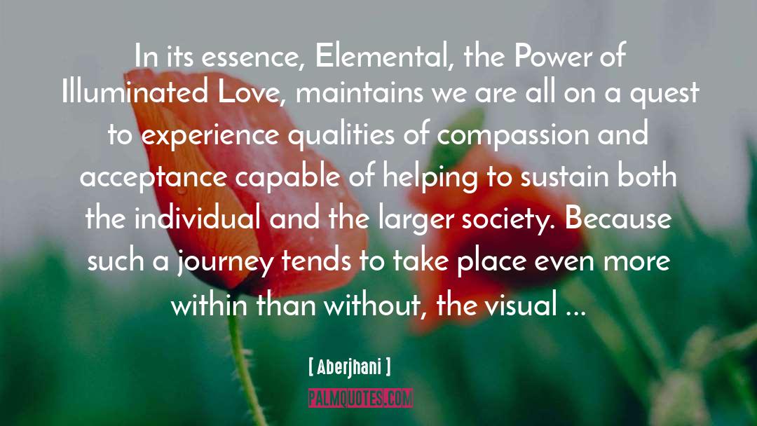 Aberjhani Quotes: In its essence, Elemental, the