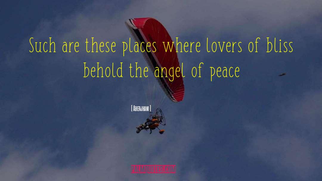 Aberjhani Quotes: Such are these places where