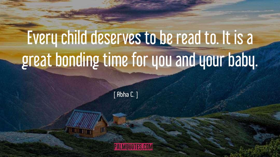 Abha C. Quotes: Every child deserves to be