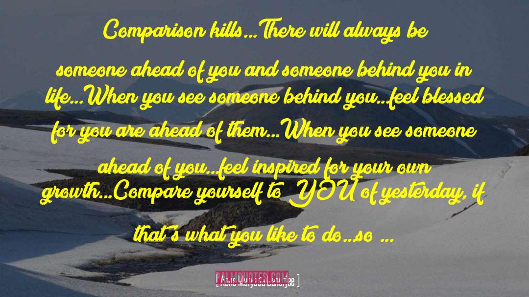 Abha Maryada Banerjee Quotes: Comparison kills...There will always be