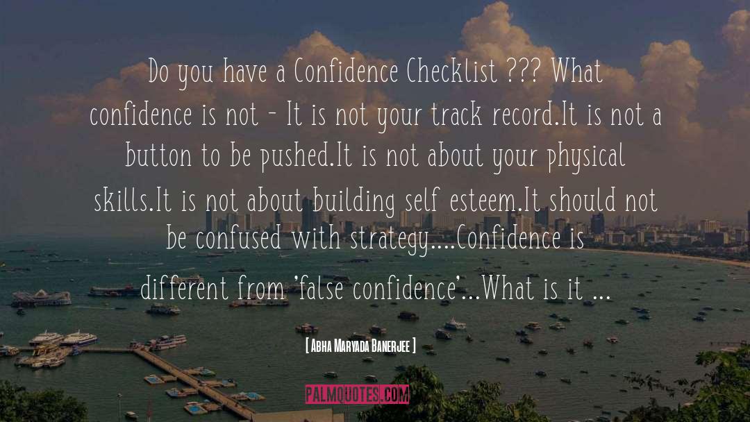 Abha Maryada Banerjee Quotes: Do you have a Confidence