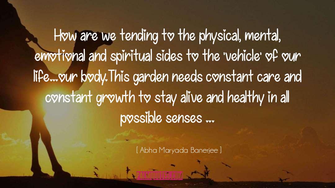 Abha Maryada Banerjee Quotes: How are we tending to