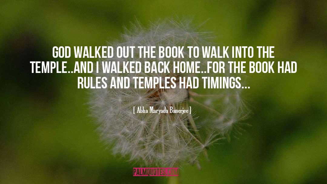 Abha Maryada Banerjee Quotes: God walked out the book