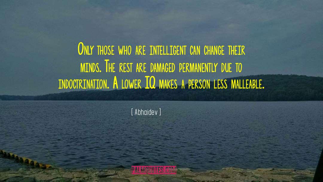 Abhaidev Quotes: Only those who are intelligent