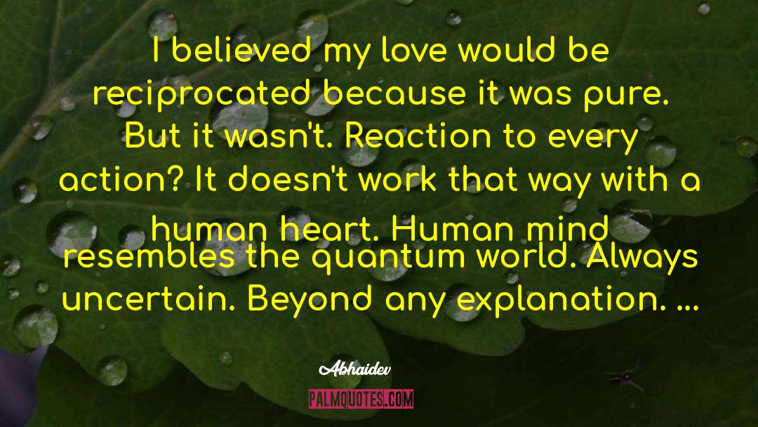 Abhaidev Quotes: I believed my love would