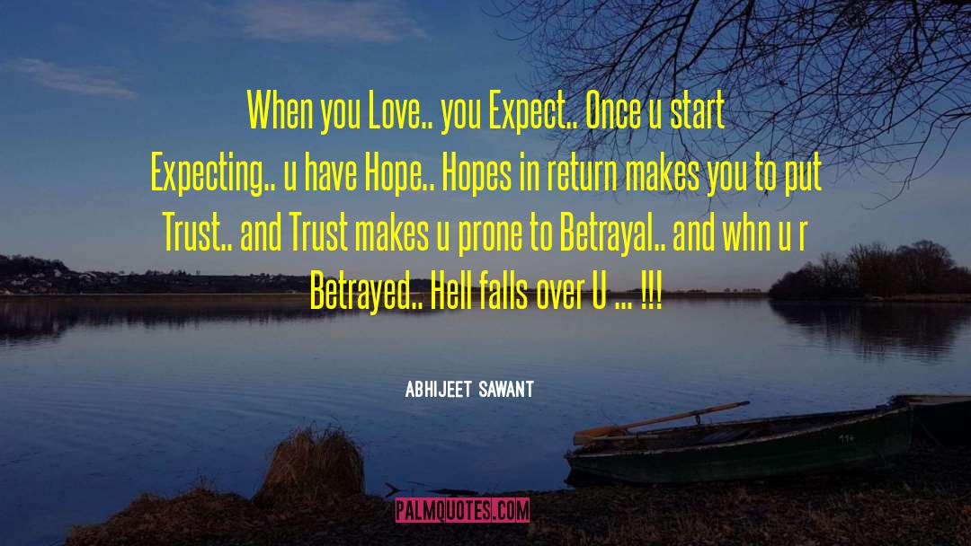 Abhijeet Sawant Quotes: When you Love.. you Expect..