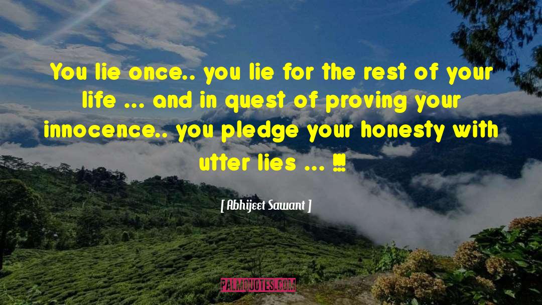 Abhijeet Sawant Quotes: You lie once.. you lie