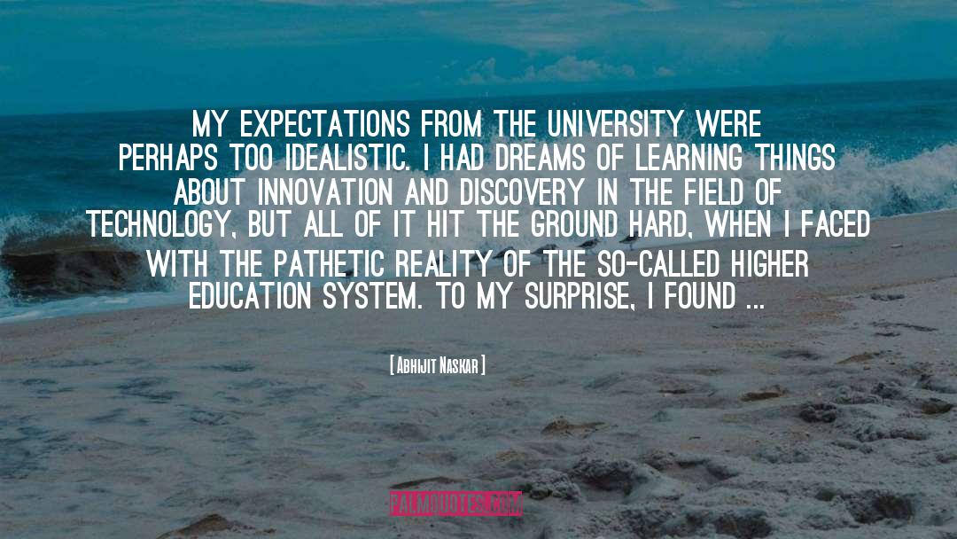 Abhijit Naskar Quotes: My expectations from the university