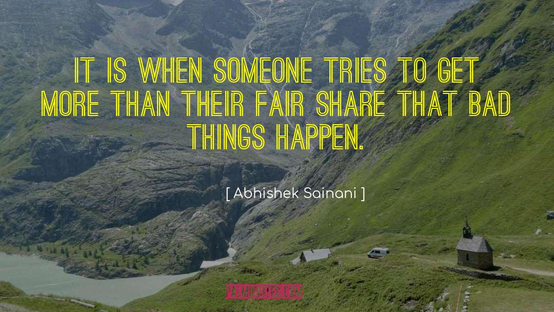 Abhishek Sainani Quotes: It is when someone tries