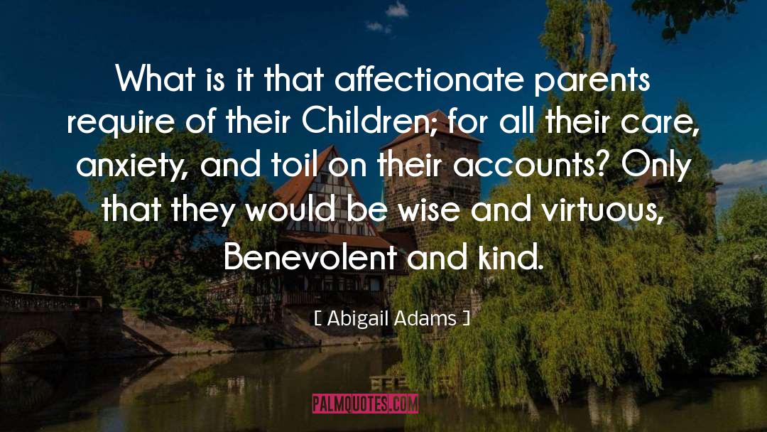 Abigail Adams Quotes: What is it that affectionate