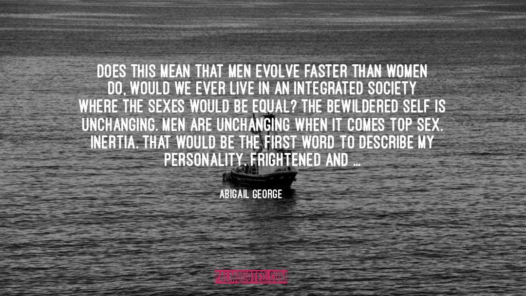 Abigail George Quotes: Does this mean that men