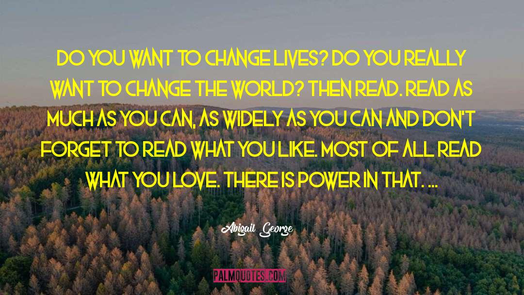 Abigail George Quotes: Do you want to change