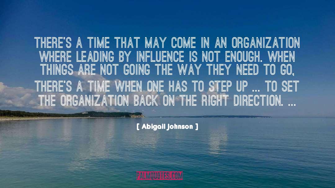 Abigail Johnson Quotes: There's a time that may