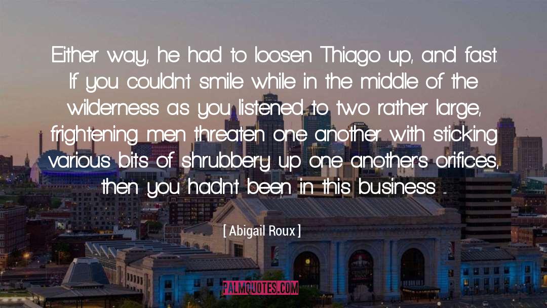 Abigail Roux Quotes: Either way, he had to