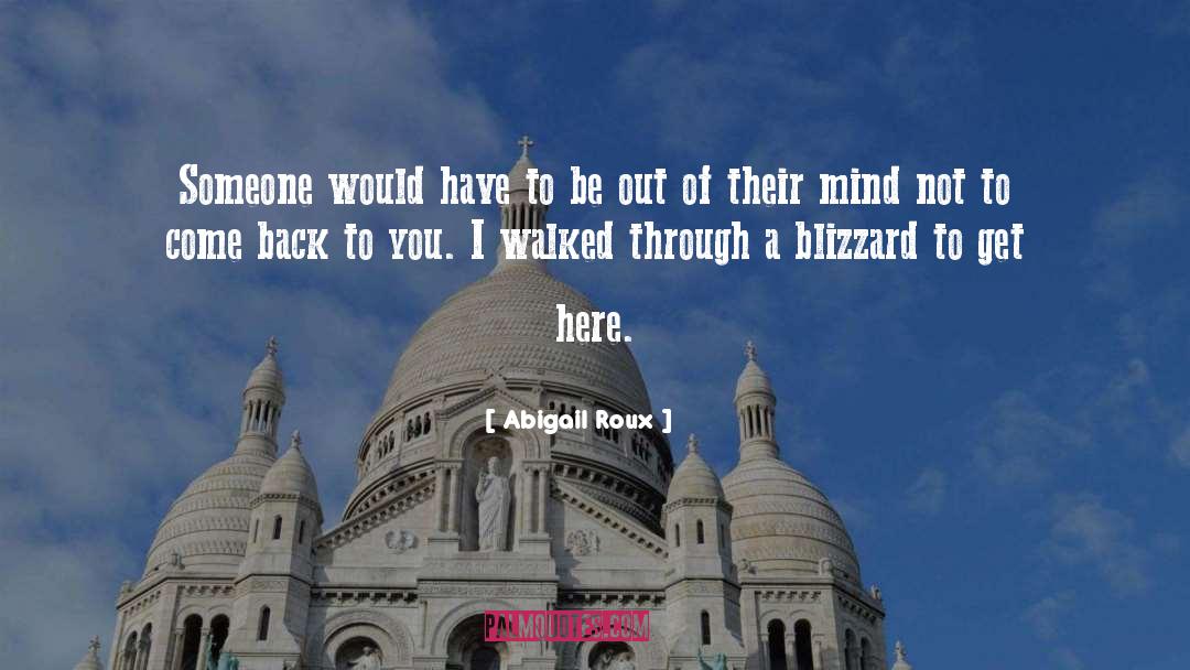 Abigail Roux Quotes: Someone would have to be