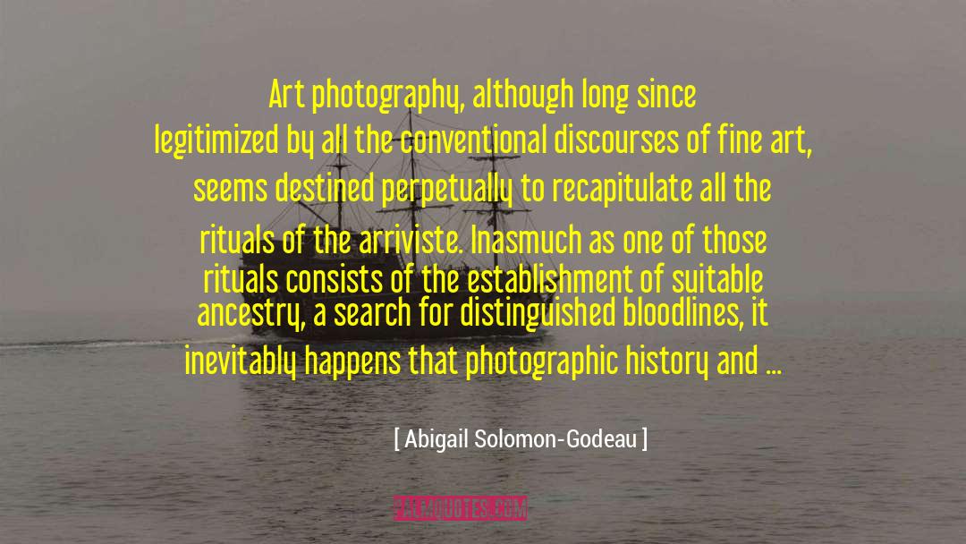 Abigail Solomon-Godeau Quotes: Art photography, although long since
