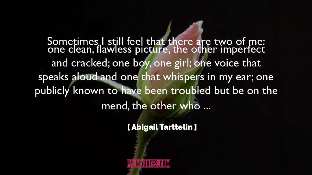 Abigail Tarttelin Quotes: Sometimes I still feel that
