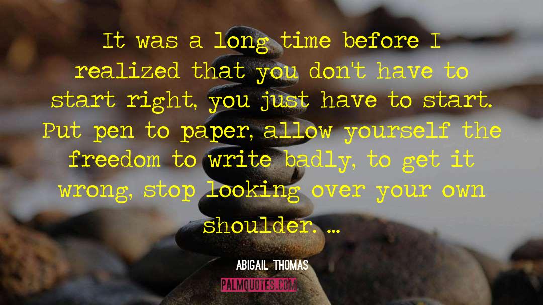 Abigail Thomas Quotes: It was a long time