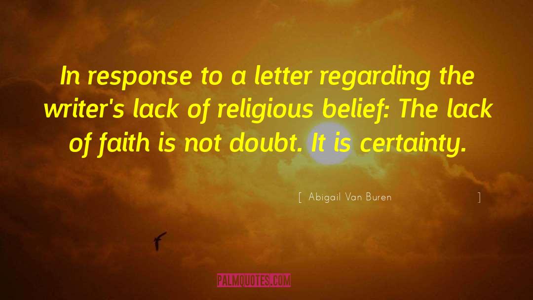 Abigail Van Buren Quotes: In response to a letter