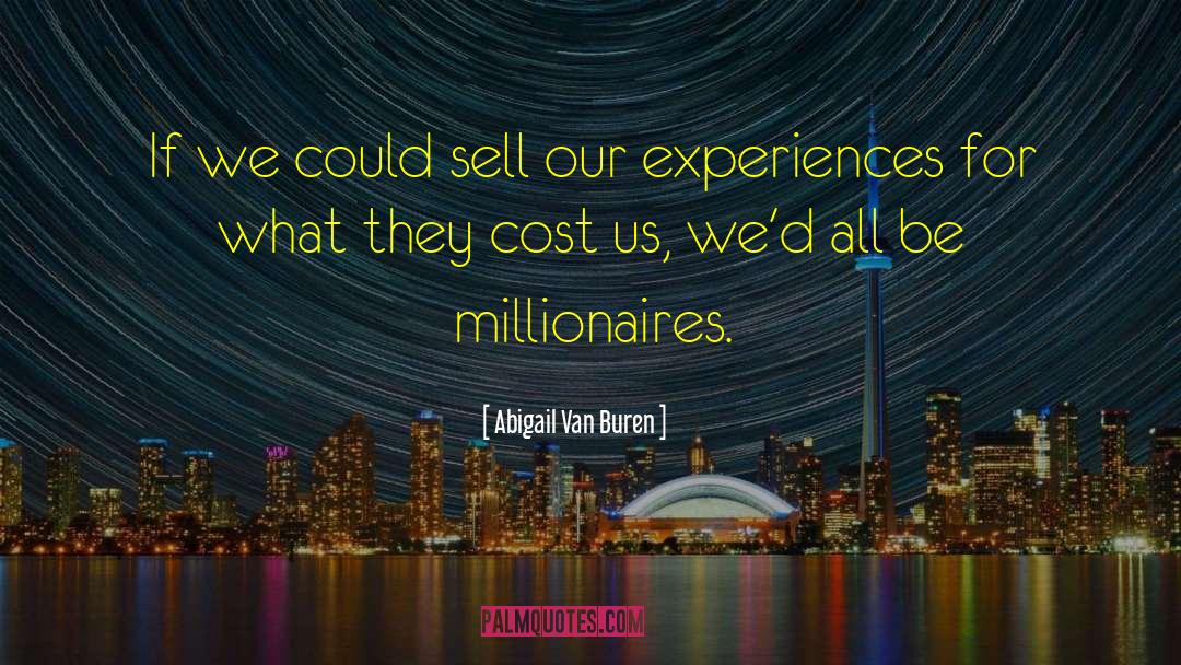 Abigail Van Buren Quotes: If we could sell our