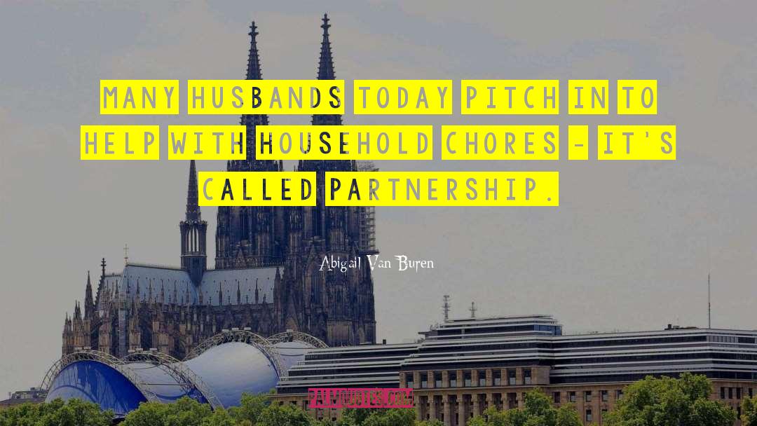 Abigail Van Buren Quotes: Many husbands today pitch in