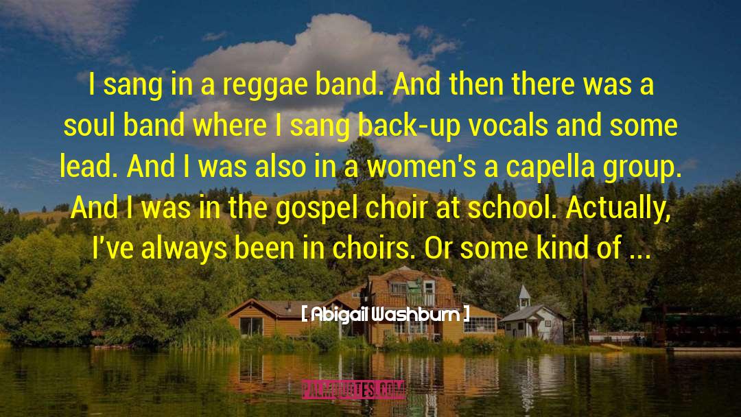 Abigail Washburn Quotes: I sang in a reggae