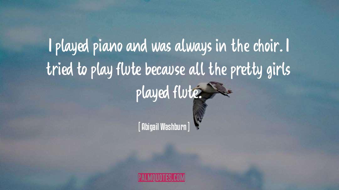 Abigail Washburn Quotes: I played piano and was