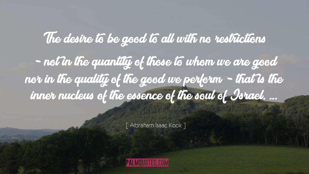 Abraham Isaac Kook Quotes: The desire to be good