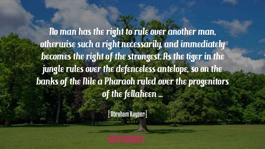 Abraham Kuyper Quotes: No man has the right