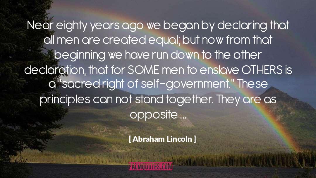 Abraham Lincoln Quotes: Near eighty years ago we